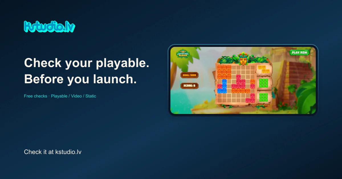 KSTUDIO graphic: a puzzle playable with colourful blocks on a tablet screen, under the headline Check your playable. Before you launch.
