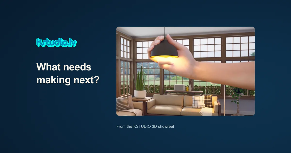 A large 3D hand holds a glowing pendant lamp in a sunlit room, in a frame from the KSTUDIO 3D showreel. Cover text: What needs making next?