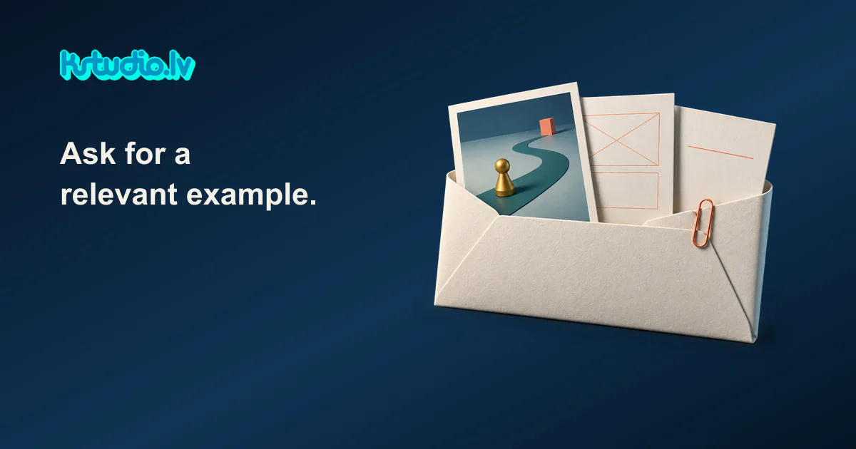 KSTUDIO graphic: an open envelope with a paper clip holding an illustration card of a gold pawn on a teal path, a layout sketch and a notes card, under the headline Ask for a relevant example.